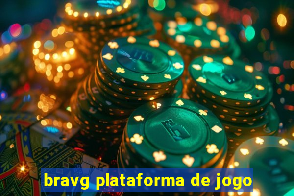 bravg plataforma de jogo